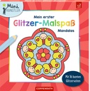 Mein 1. Glitzer-Malspaß: Mandalas (Mini-Künstler)