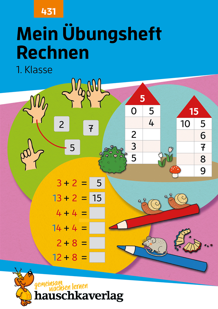 Mein Übungsheft Rechnen lernen 1. Klasse. Ab 6 Jahre.