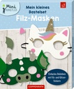 M. kl. Bastelset: Filz-Masken