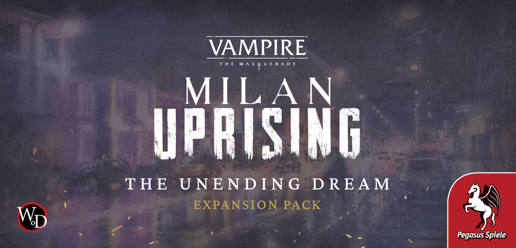 Teburu: Vampire: The Masquerade – Milan Uprising: The Unending Dream [Erweiterung]