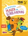 Frag doch mal die Maus: Fragen zum Schulanfang